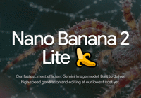 谷歌发布Nano Banana 2 Lite：4秒出图，1元钱做
